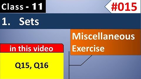 Class 11 Maths Chapter 1 Miscellaneous Solutions Q15, Q16 | Sets | Class 11 Maths NCERT Solutions