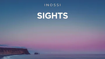 INOSSI - Sights (Official)