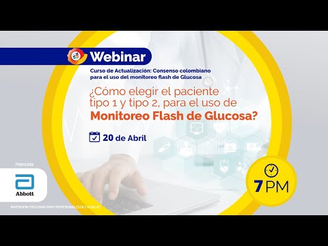 WEBINAR - ¿Cómo elegir el paciente tipo 1 y tipo 2, para el uso de Monitoreo Flash de Glucosa?
