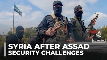 Post‑Assad Syria’s security challenges persist despite political change
