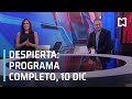 Despierta I Programa Completo 10 de Diciembre 2020