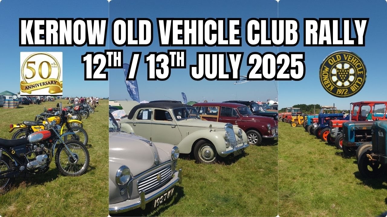 Kernow Old Vehicle Club Annual Rally 50th Anniversary 12/13th July 2025 ...