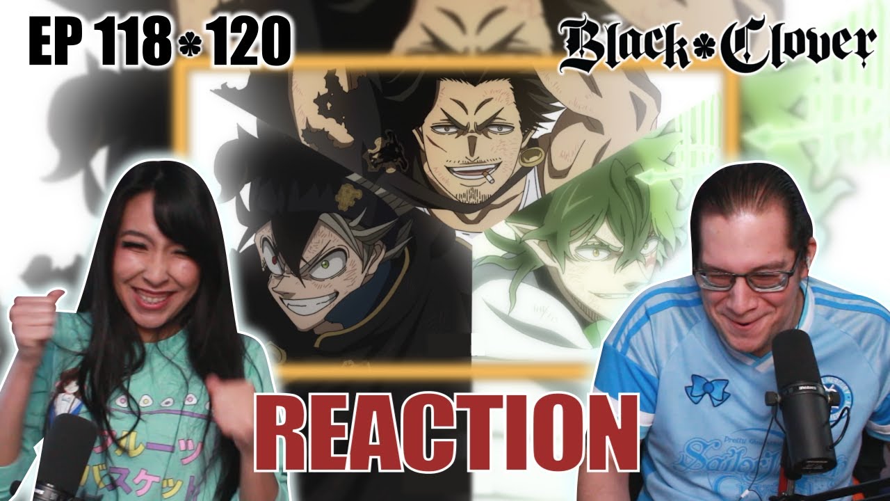 THE FINAL ATTACK!! | Black Clover Episodes 118-120 Reaction