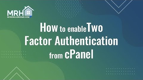 How to enable Two Factor Authentication from cPanel