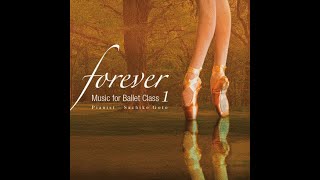 【バレエピアニスト後藤幸子 第1弾レッスンCD】"forever" Music for Ballet Class 1  Pianist : Sachiko Goto ～ロングバージョン抜粋～