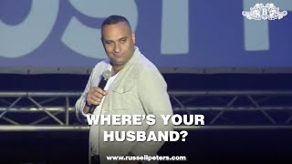 Where's Your Husband? | Russell Peters