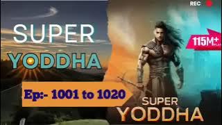 super yodha story episode 1001 to 1020 #novelstory #pocketfm #superyoddha