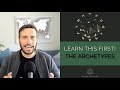 LEARN THIS FIRST! | THE ARCHETYPES | ♈♋♐