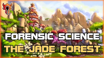 Forensic Science - The Jade Forest