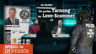 Im Verhör (3): Die perfide Tarnung der Love-Scammer | SPIEGEL TV