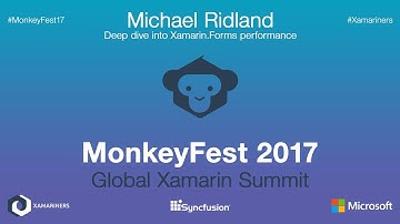 Deep dive into Xamarin.Forms performance - MonkeyFest 2017