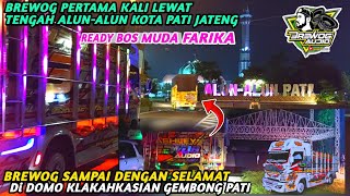 BREWOG PERTAMA LEWAT TENGAH KOTA PATI💥READY DI KLAKAHKASIAN GEMBONG PATI