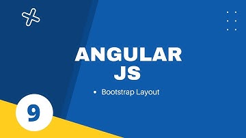 9.  Bootstrap Layout  || Angular Js
