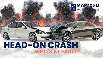 Who Is at Fault in a Head-On Collision? | Mokaram Injury Lawyers