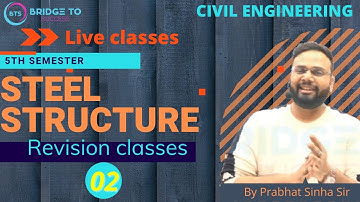 Design Of Steel Structure(DOS)|Complete Revision Class, Lecture 02| Bridge To Success For Civil Engg