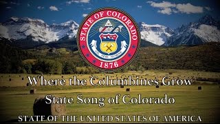 USA State Song: Colorado - Where the Columbines Grow
