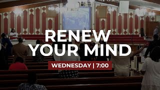 Get Your Thinking Back on Track || Renew Your Mind (Part 4)