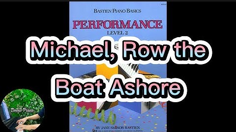 #12: Michael, Row the Boat Ashore (Page 22), Bastien Piano Basics Level 2 | Demo Piano