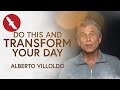 Do this and transform your day