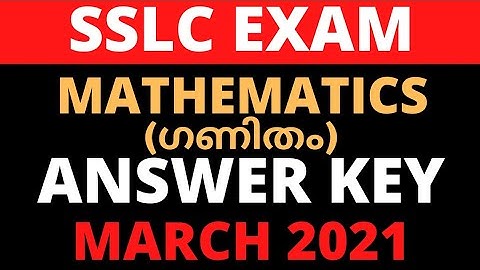 SSLC EXAM 2021 MATHEMATICS ANSWER KEY WITH EXPLANATION