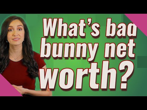What's Bad Bunny Net Worth