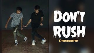 DON’T RUSH — DANCE CHOREOGRAPHY