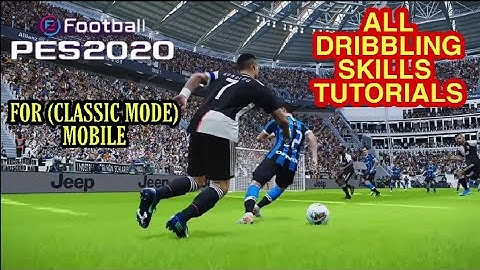 HOW TO PERFORM DRIBBLING SKILLS IN PES 2020 MOBILE CLASSIC MODE