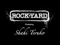 Rockyard featuring shahi teruko