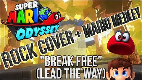 SUPER MARIO ODYSSEY: Break Free (Lead the Way) - ROCK COVER + Mario Medley [Honeylune Ridge]