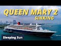 Queen Mary 2 | Sleeping Sun