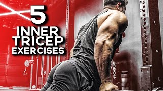 5 INNER Tricep Exercises For THICKER Arms (DON'T SKIP THESE!)