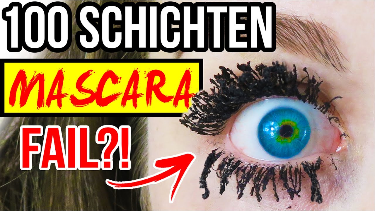 100 Schichten Mascara Wimpern Ausgefallen Mega Fail Youtube