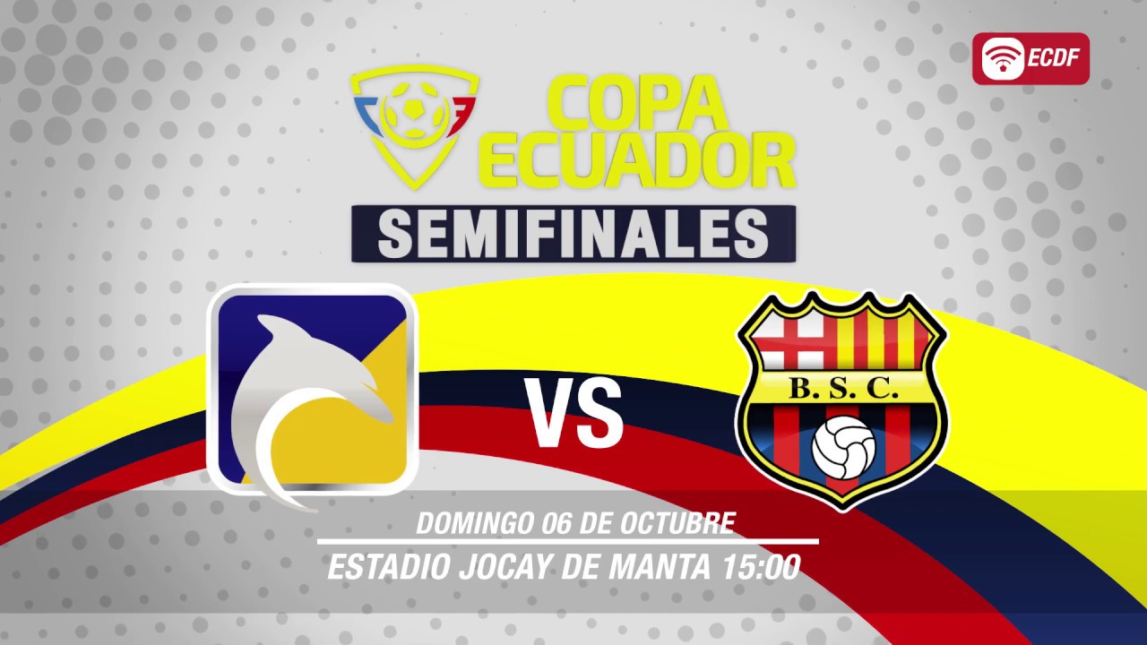 Promo Ecdf Barcelona Vs Delfin Sc Semifinal Copa Ecuador Youtube