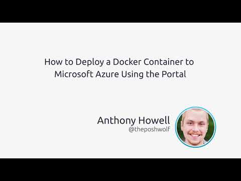 How To Deploy A Docker Container To Microsoft Azure Using The Portal