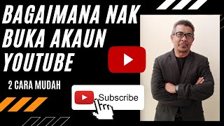 Bagaimana Nak Buka Akaun Youtube Cara Mudah