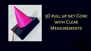 3d pull up net Cone with perfect measurements| 3D shapes | Math Geometric shapes #maths