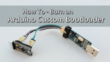How To - Burn a custom bootloader to your Arduino