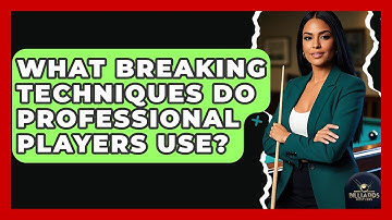 What Breaking Techniques Do Professional Players Use? - Billiards Hustlers