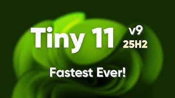 ⚡ Windows 11 But 5x Faster — Tiny 11 25H2 v9 Is INSANE