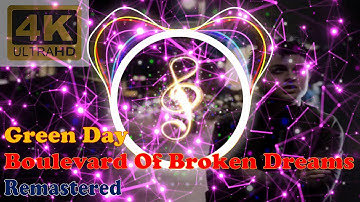 GREEN DAY - BOULEVARD OF BROKEN DREAMS (Remastered Audio) [4K Official Video With Audio Visualizer]