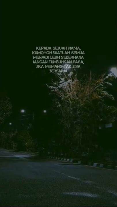 story wa lagu galau | salahkah kita