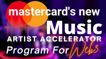 Mastercard Accelerator Program To HELP Emerging Artists Break Into Web3! - Sponsored by CoreX Legal.