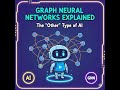 Graph Neural Networks Explained: The 