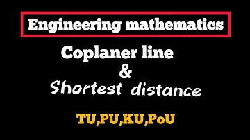 Engineering Mathematics | Coplanar line and Shortest distance | Episode 2 | part 2