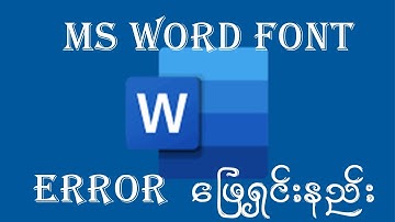 Word Font Error ဖြေရှင်းနည်း