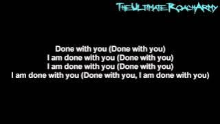 Papa Roach - Done With You {Lyrics on screen} HD