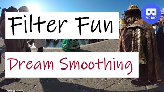 VR180 | Filter Fun - Dream Smoothing