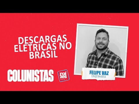 Felipe Vaz: Descargas elétricas no Brasil