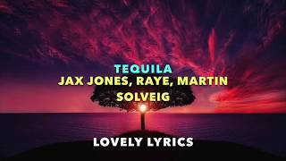 Jax Jones, Martin Solveig, RAYE - Tequila (Lyric Version) Resimi