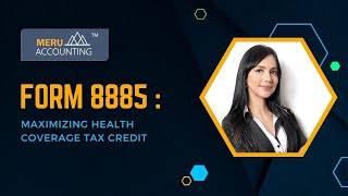 Form 8885: Maximizing Health Coverage Tax Credit | Meru Accounting